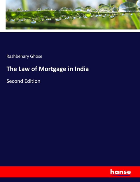 The Law of Mortgage in India: Second Edition