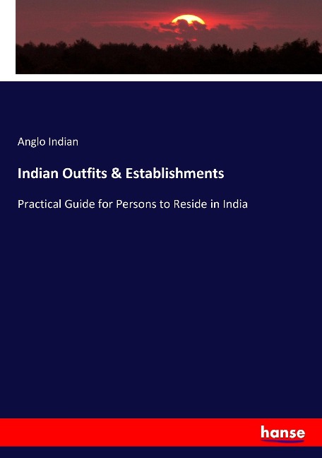 Indian Outfits & Establishments: Practical Guide for Persons to Reside in India