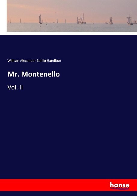Mr. Montenello: Vol. II