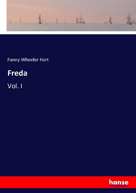 Freda: Vol. I