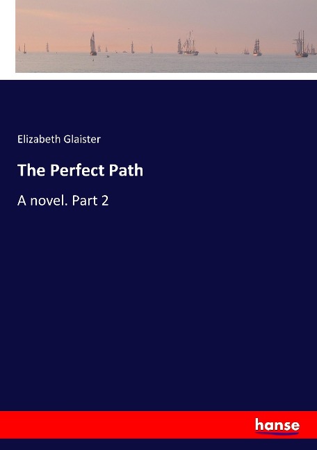 The Perfect Path: A novel. Part 2
