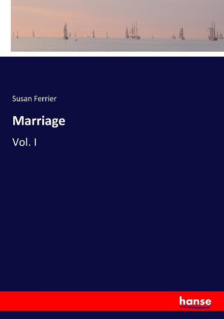 Marriage: Vol. I