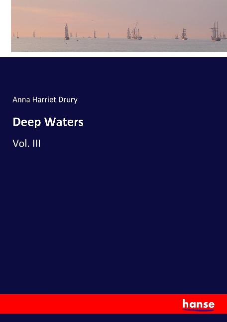 Deep Waters: Vol. III