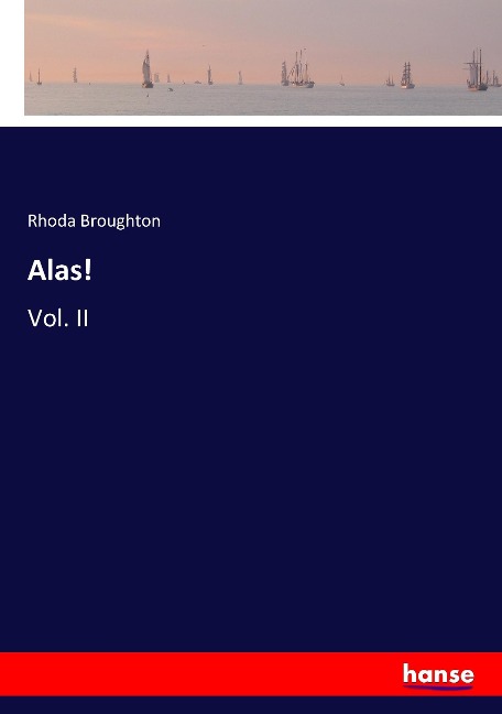 Alas!: Vol. II
