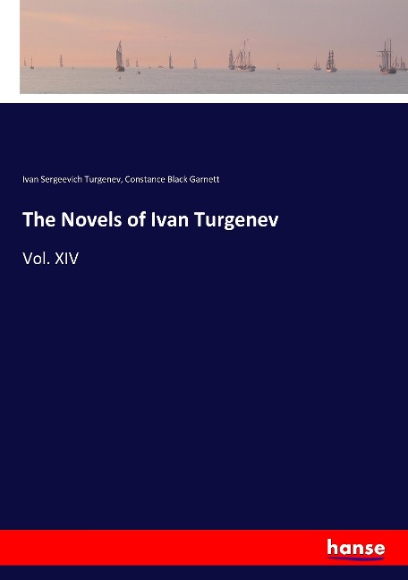 The Novels of Ivan Turgenev: Vol. XIV