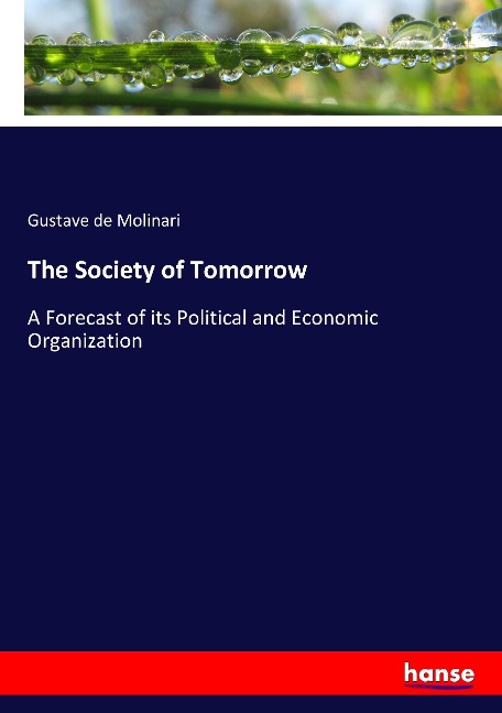 The Society of Tomorrow: A Forecast of its Political and Economic Organization