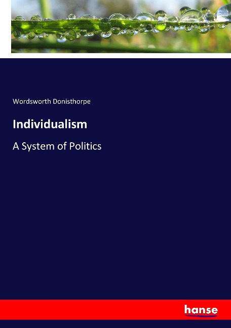Individualism: A System of Politics