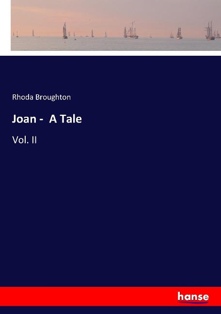 Joan -  A Tale: Vol. II