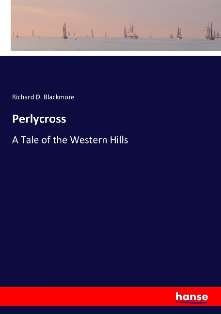 Perlycross: A Tale of the Western Hills