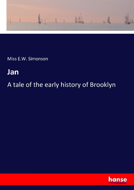 Jan: A tale of the early history of Brooklyn