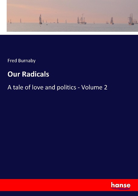 Our Radicals: A tale of love and politics - Volume 2