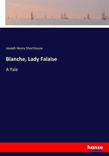 Blanche, Lady Falaise: A Tale