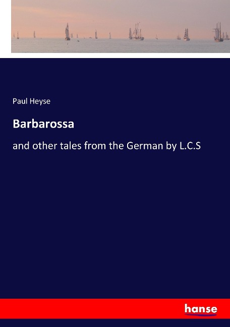 Barbarossa: and other tales from the German by L.C.S