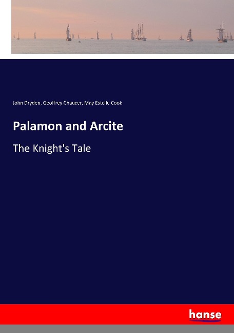 Palamon and Arcite: The Knights Tale
