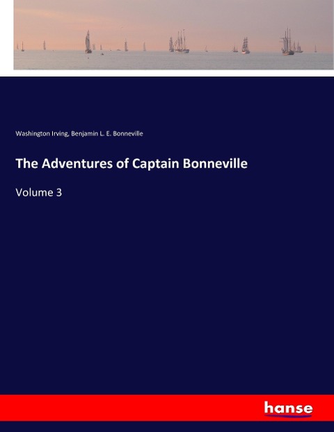 The Adventures of Captain Bonneville: Volume 3