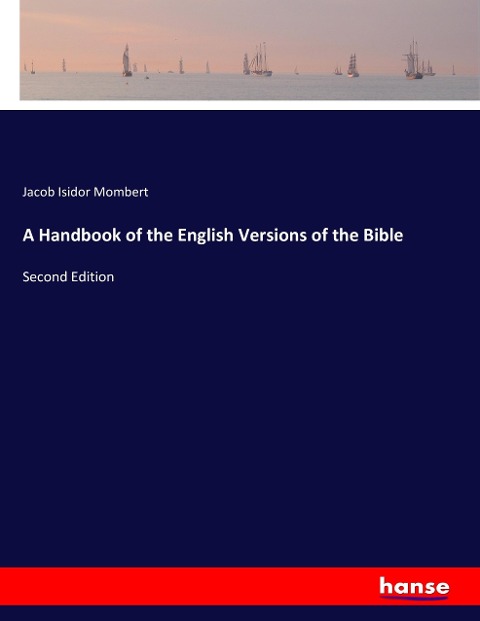 A Handbook of the English Versions of the Bible: Second Edition