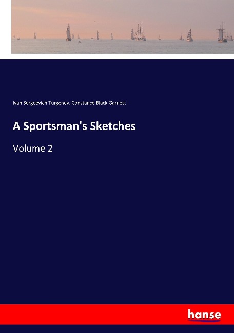 A Sportsmans Sketches: Volume 2