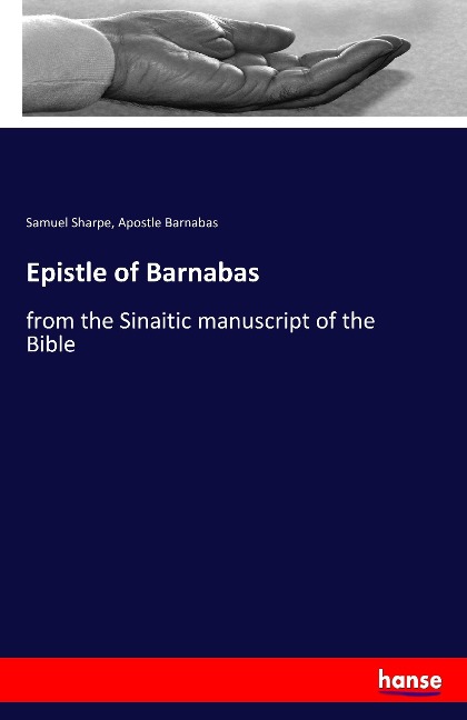 Epistle of Barnabas: from the Sinaitic manuscript of the Bible