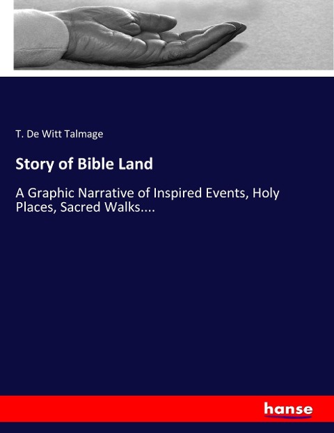Story of Bible Land: A Graphic Narrative of Inspired Events, Holy Places, Sacred Walks....