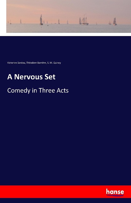 A Nervous Set: Comedy in Three Acts