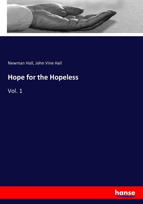 Hope for the Hopeless: Vol. 1