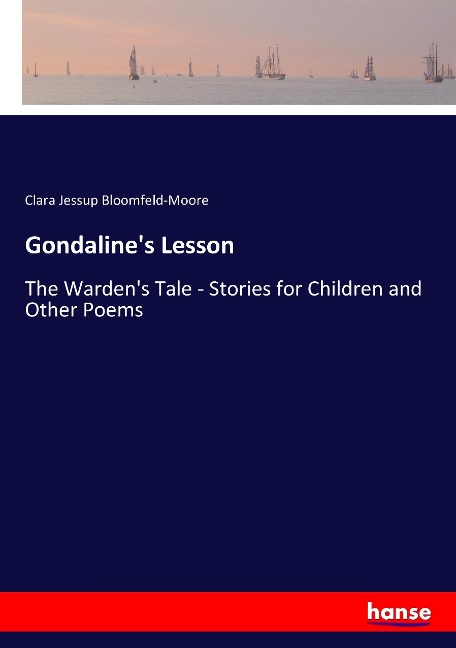 Gondalines Lesson: The Wardens Tale - Stories for Children and Other Poems