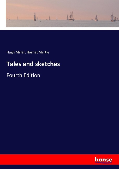 Tales and sketches: Fourth Edition