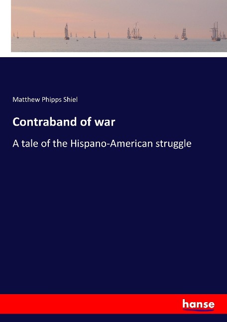 Contraband of war: A tale of the Hispano-American struggle