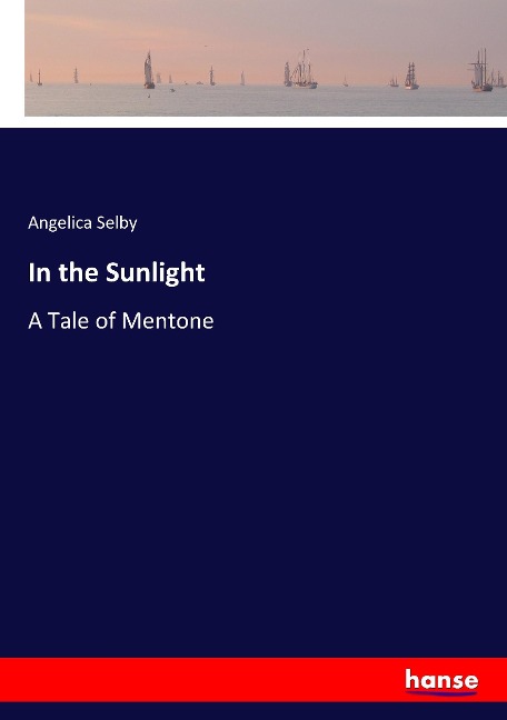 In the Sunlight: A Tale of Mentone