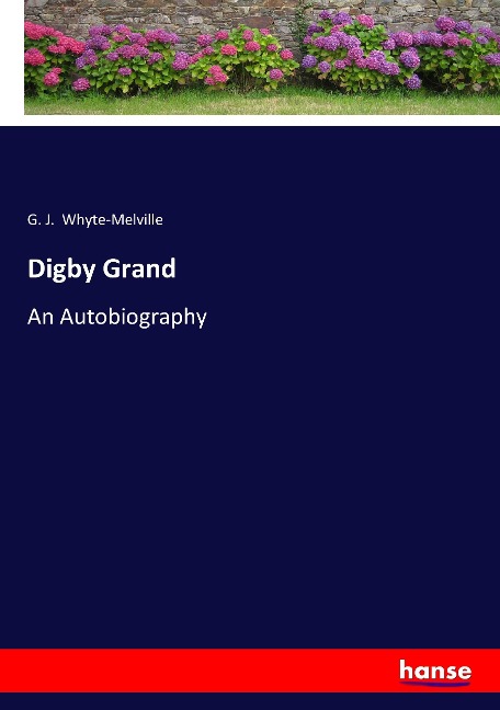 Digby Grand: An Autobiography