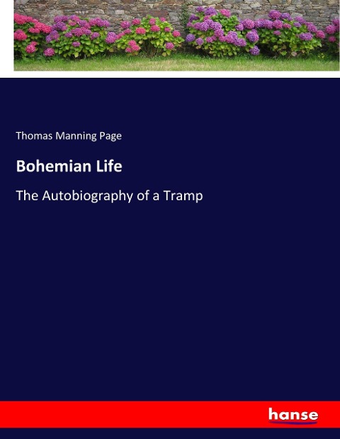 Bohemian Life: The Autobiography of a Tramp