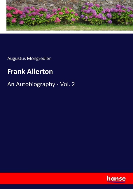 Frank Allerton: An Autobiography - Vol. 2