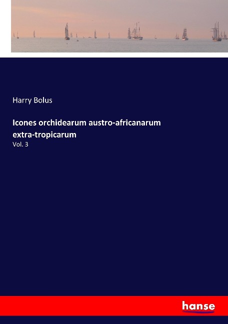 Icones orchidearum austro-africanarum extra-tropicarum: Vol. 3