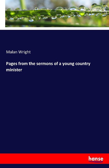 Pages from the sermons of a young country minister