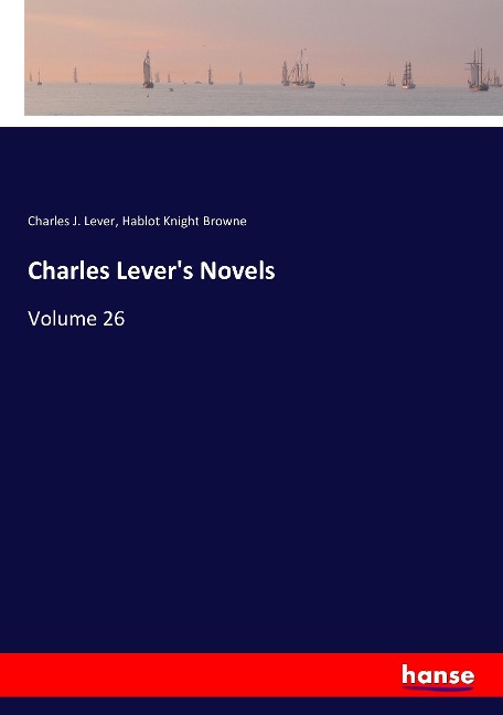 Charles Levers Novels: Volume 26