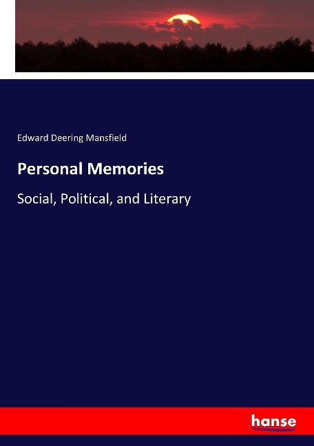 Personal Memories: Social, Political, and Literary