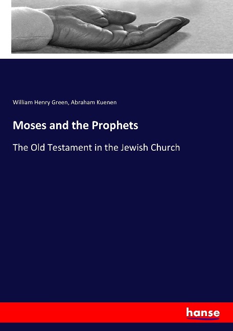 Moses and the Prophets: The Old Testament in the Jewish Church
