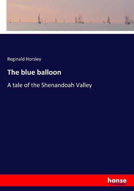 The blue balloon: A tale of the Shenandoah Valley