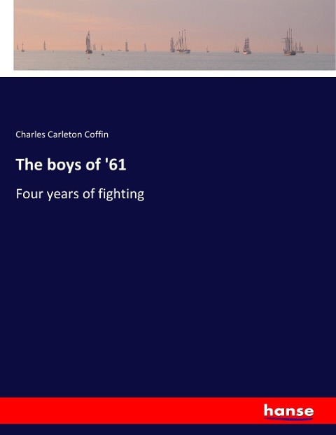 The boys of 61: Four years of fighting