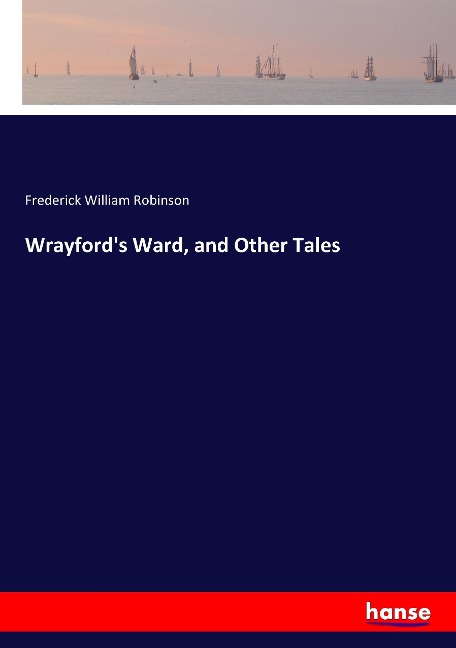 Wrayfords Ward, and Other Tales