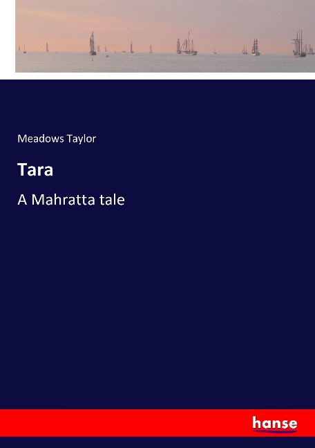 Tara: A Mahratta tale