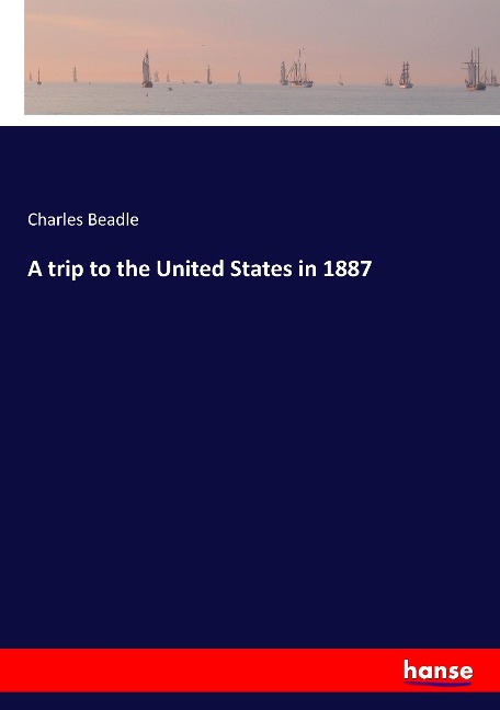 A trip to the United States in 1887