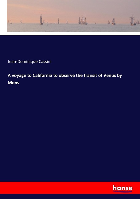 A voyage to California to observe the transit of Venus by Mons