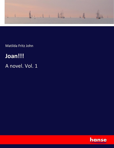Joan!!!: A novel. Vol. 1
