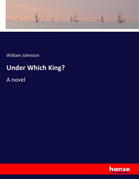 Under Which King?: A novel
