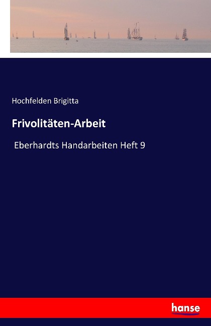 Frivolitäten-Arbeit: Eberhardts Handarbeiten Heft 9