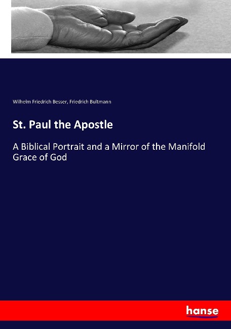 St. Paul the Apostle: A Biblical Portrait and a Mirror of the Manifold Grace of God