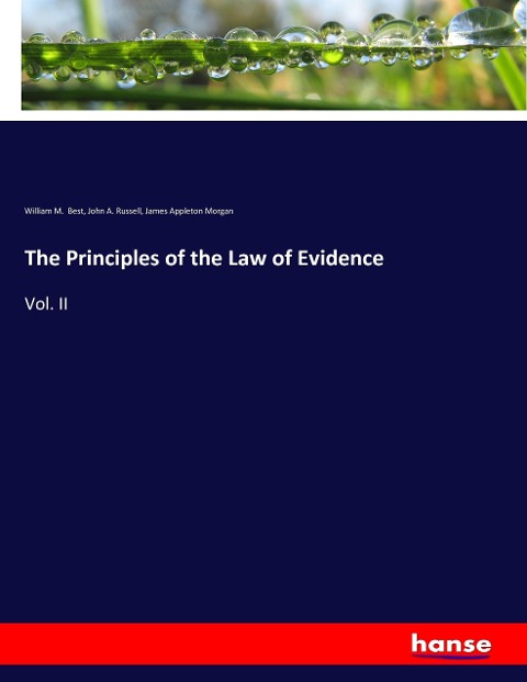 The Principles of the Law of Evidence: Vol. II