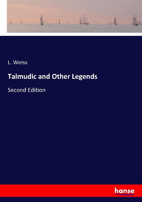 Talmudic and Other Legends: Second Edition