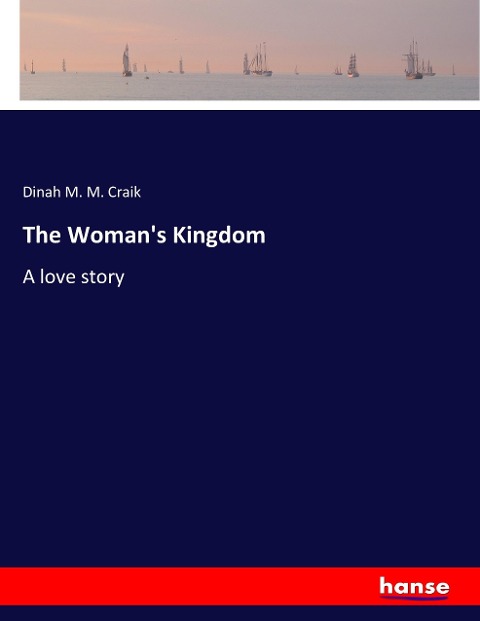 The Womans Kingdom: A love story
